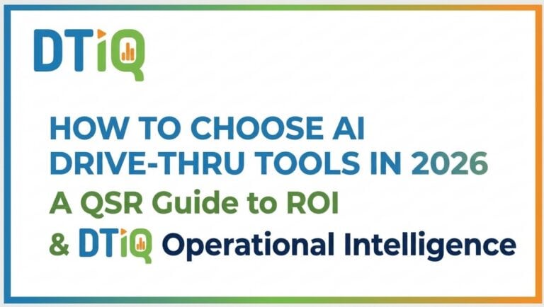 ai tools drive-thru dtiq operations
